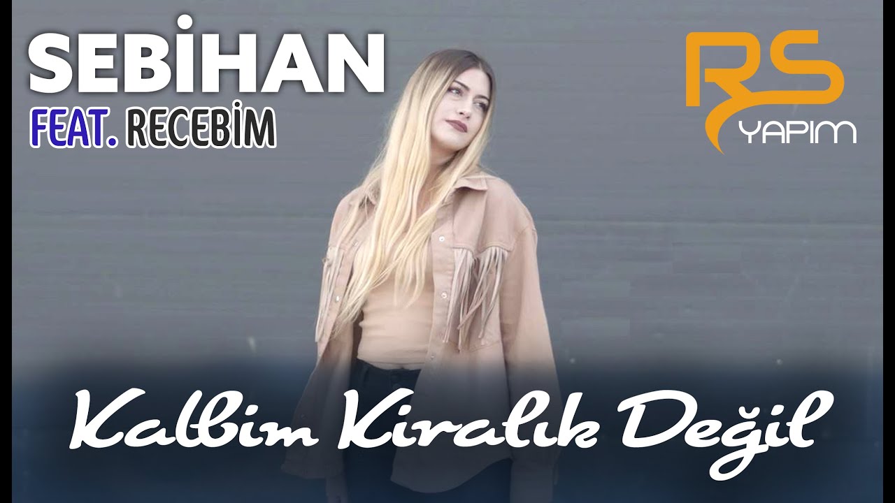 Sebihan & Recebim - Kalbim Kiralık Değil '2021 Klip'