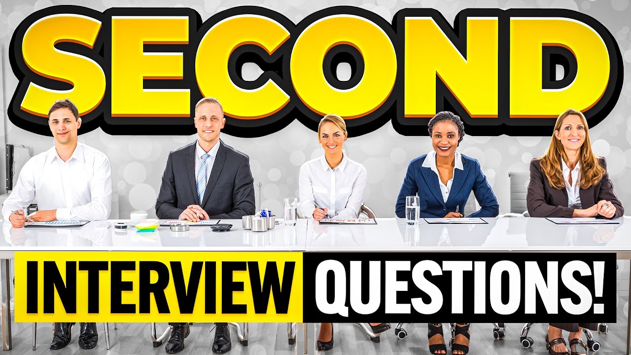 SECOND INTERVIEW QUESTIONS AND ANSWERS! (How to PASS a SECOND ROUND Job Interview!)
