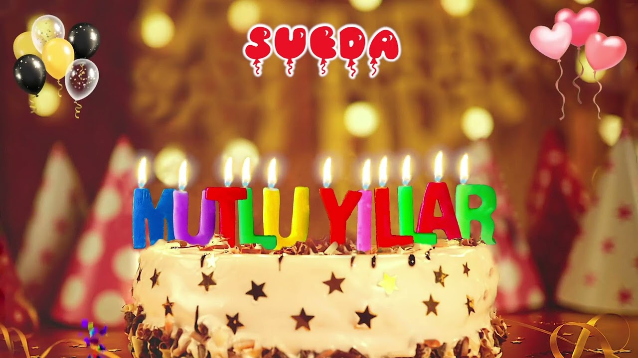 SÜEDA iyi ki doğdun – Mutlu Yıllar