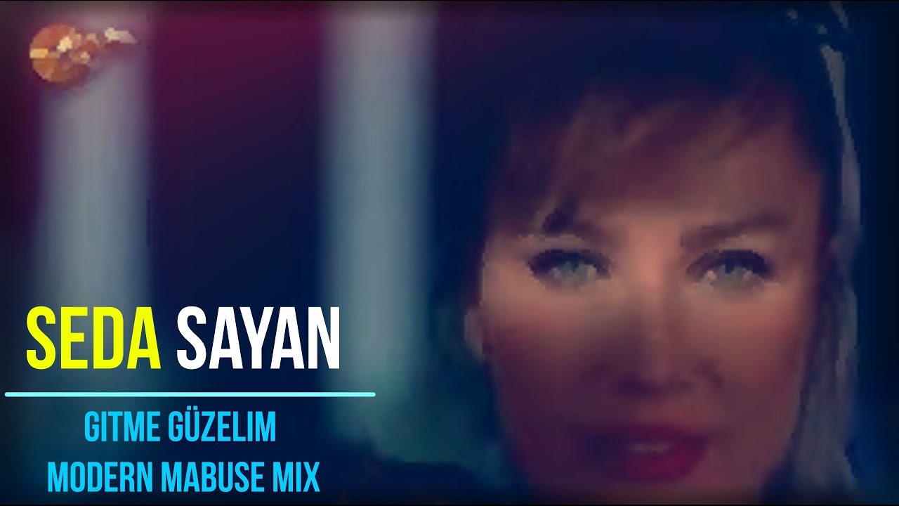 Seda Sayan - Gitme Güzelim (Modern Mabuse Mix)