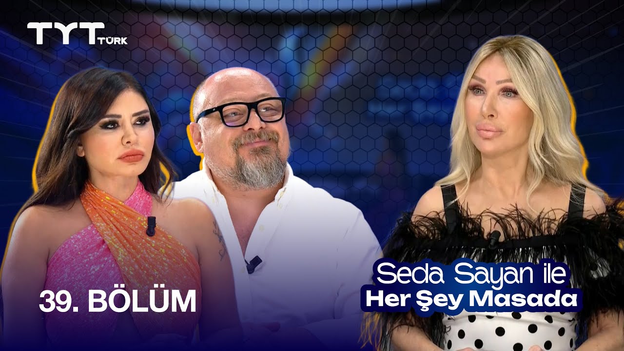 Seda Sayan ile Her Şey Masada | 39. Bölüm · Ebru Polat, Psikolog Tuna Tüner