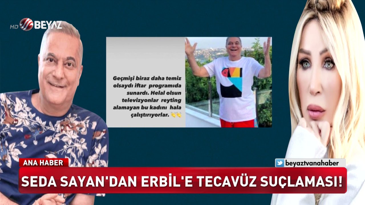 Seda Sayan'dan Erbil'e tecavüz suçlaması!