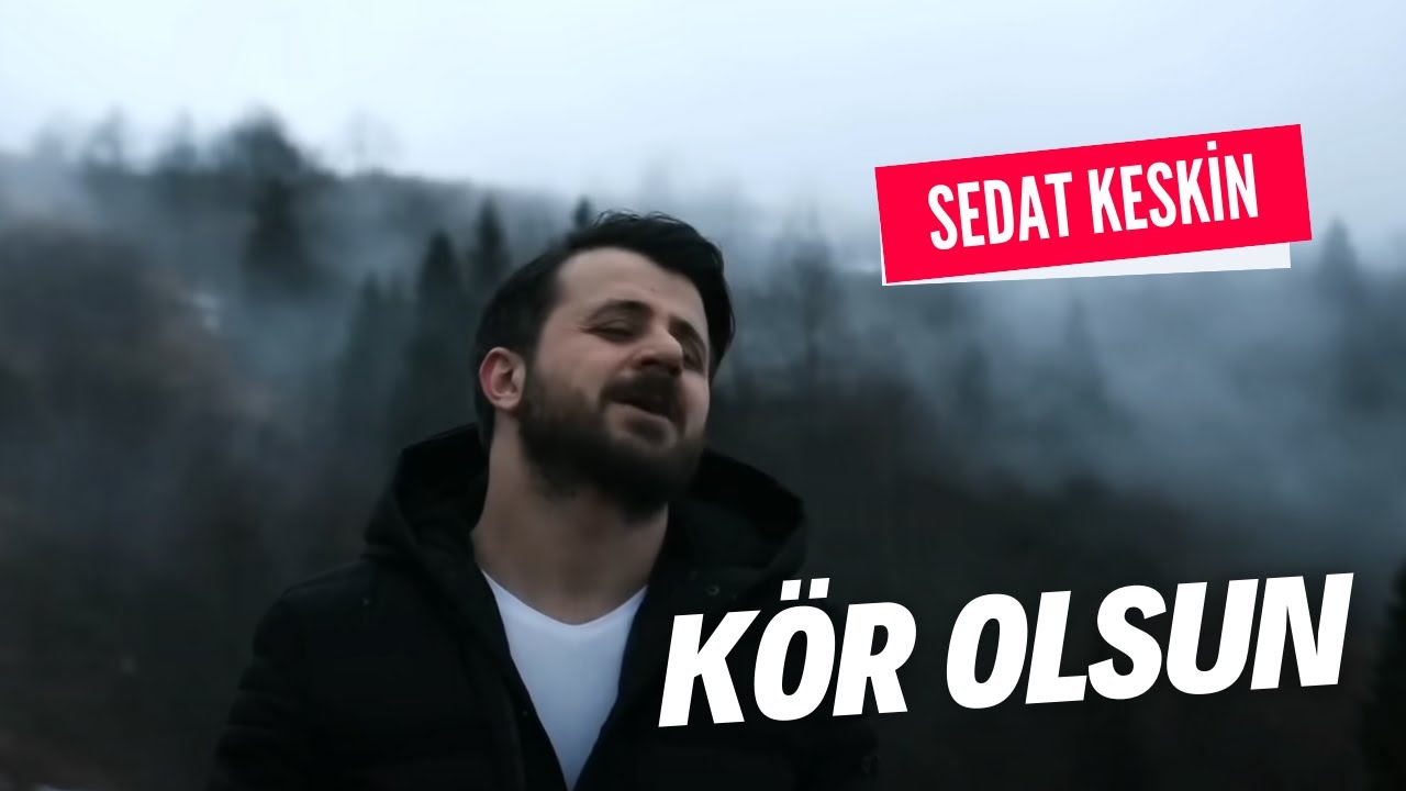 Sedat KESKİN - Kör Olsun
