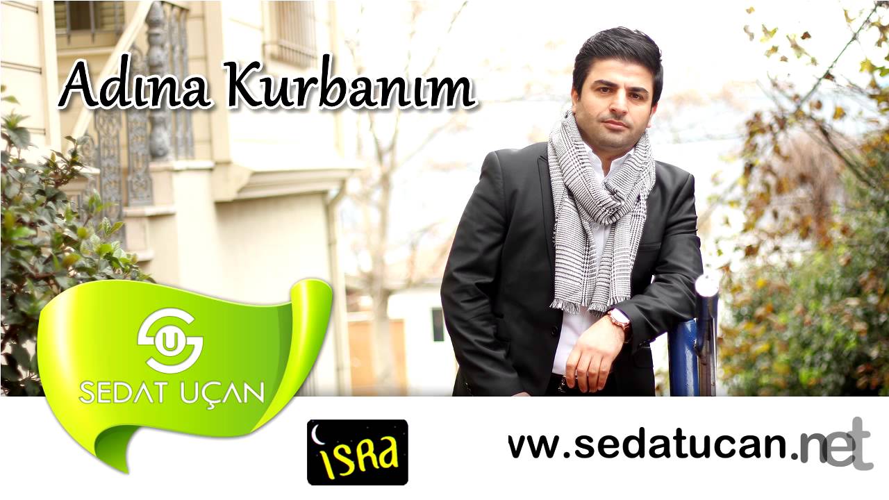 Sedat Uçan  - Adına Kurbanım Ya Rasulallah | İlahi