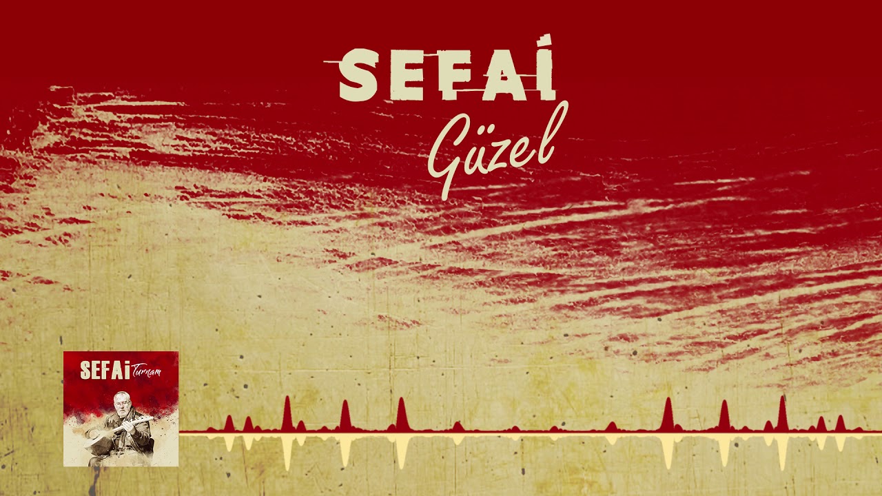 Sefai - Güzel