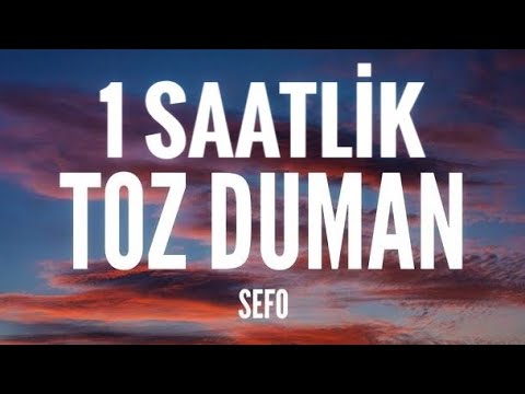Sefo - Toz Duman 1 SAATLİK VERSİYON #sefo#tozduman#musiclyrics#tiktoktrend#akım#keşfet#1saatlik#me