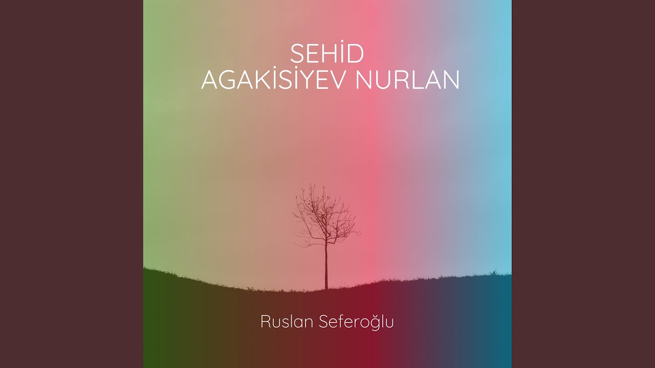 Sehid Agakisiyev Nurlan