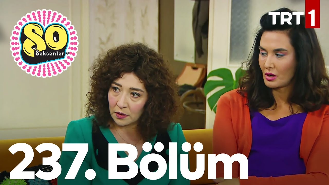 Seksenler 237. Bölüm (Yeni Sezon 2019)