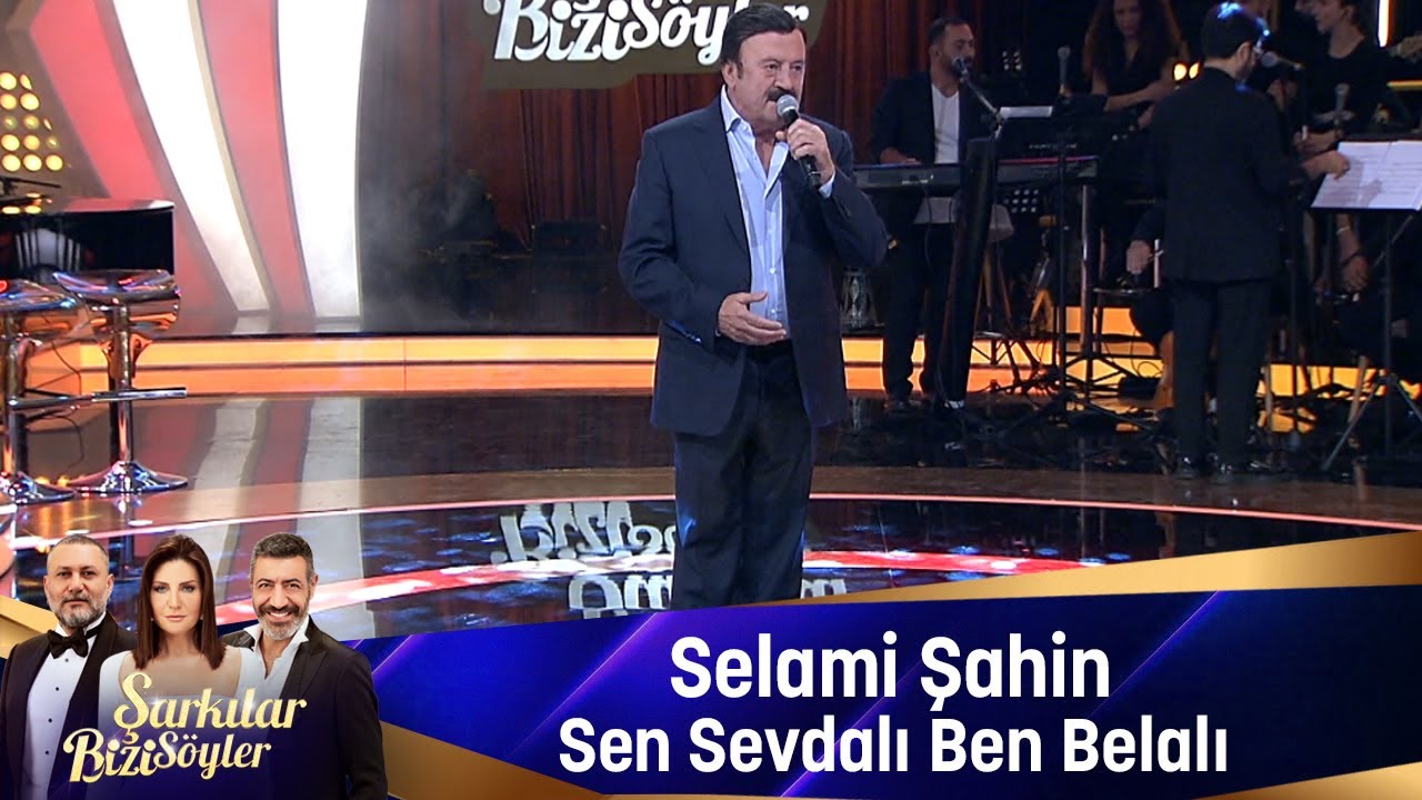 Selami Şahin - SEN SEVDALI BEN BELALI