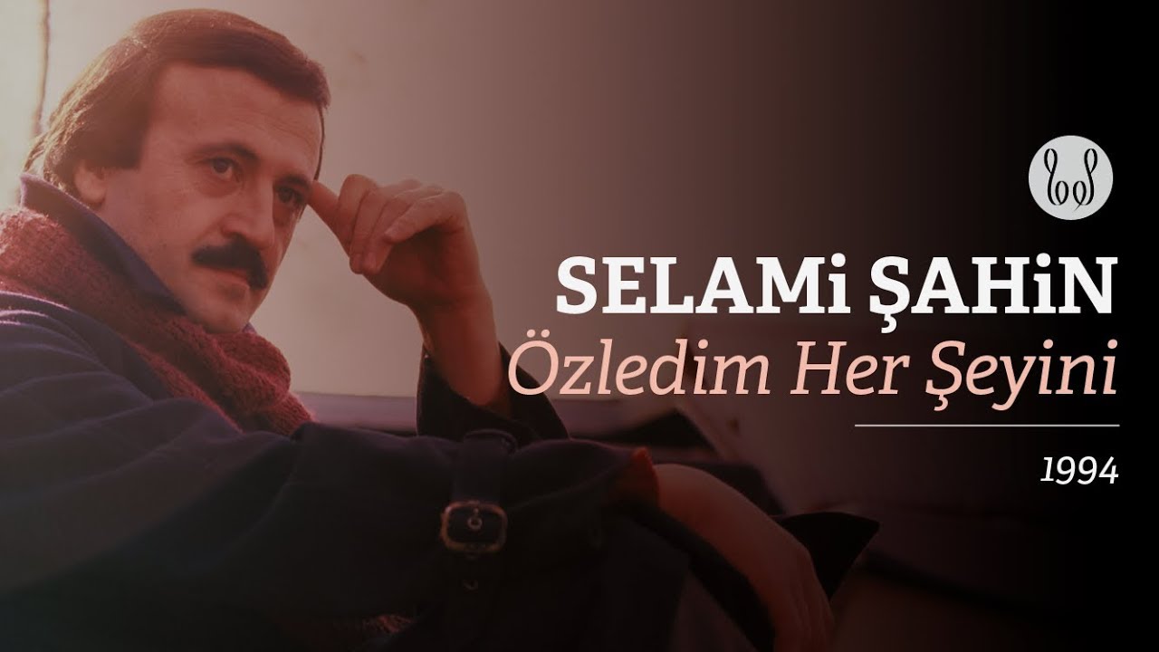 Selami Şahin - Özledim Her Şeyini (Official Audio)