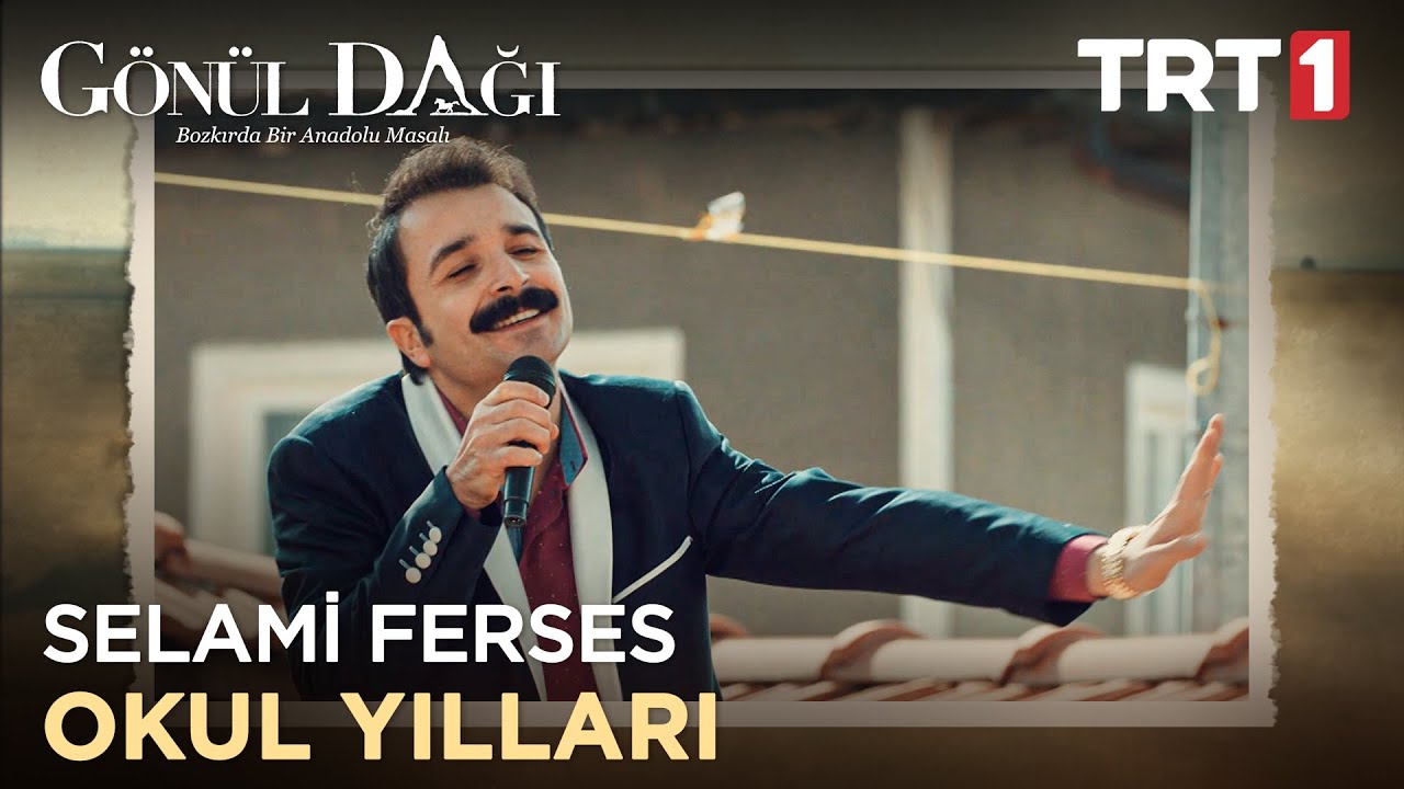 Selami Ferses - Okul Yılları - Gönül Dağı 20. Bölüm