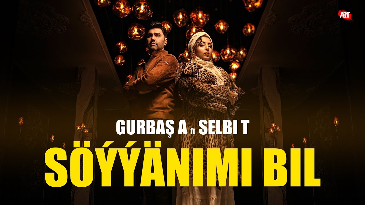 Selbi Tuwakgylyjowa & Gurbash Atayew - Soyyanimi bil