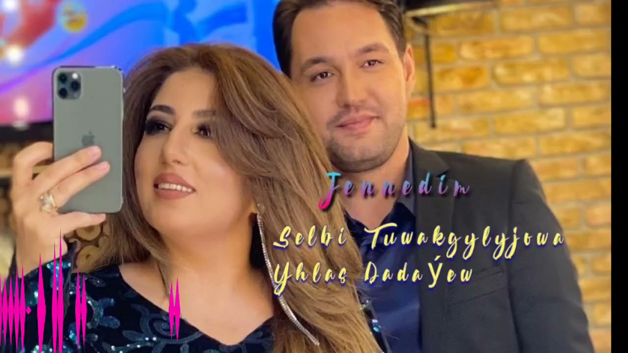 Selbi Tuwakgylyjowa Yhlas Dadaýew / Jennedim