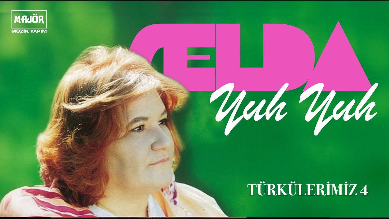 Selda Bağcan - Yuh Yuh (Türkülerimiz - 4)