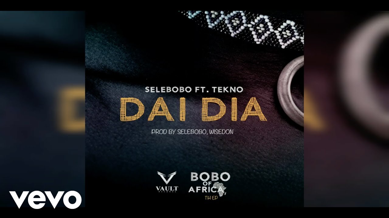 Selebobo - Dai Dia (Official Audio) ft. Tekno
