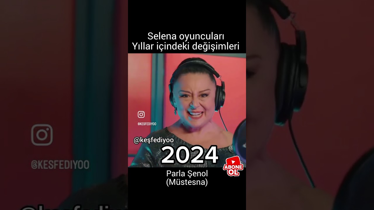 Selena oyuncuları Yıllar içindeki değişimleri #sinemkobal #zuhaltopal #ümiterdim #gizemgüven