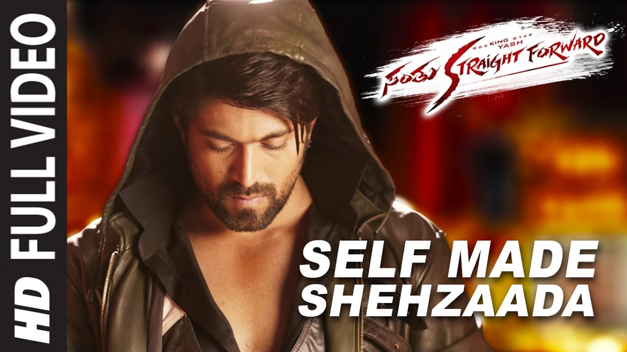 Self Made Shehzaada Full Video Song || Santhu Straight Forward Songs || Yash, Radhika