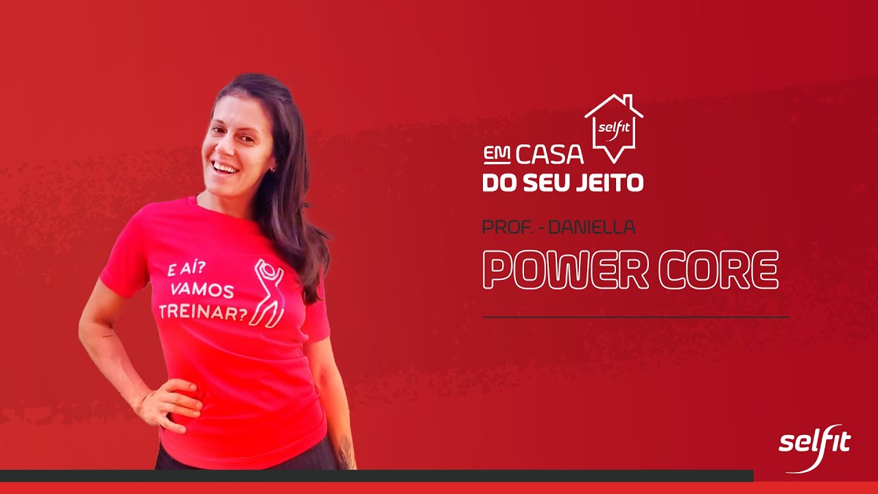 Selfit | #EmCasaDoSeuJeito | Power Core - Prof. Daniella