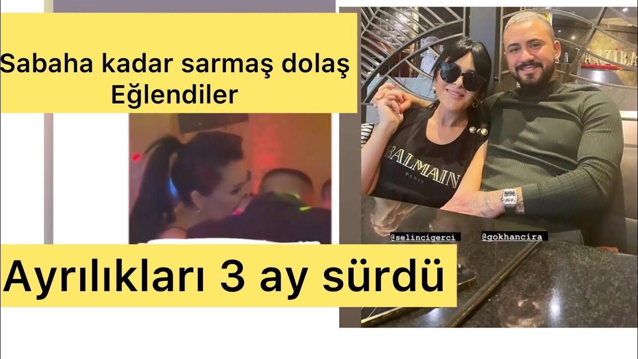 Selin ciğerci Gökhan çıra barıştımı/Selin  ciğercinin sevgilisi kim