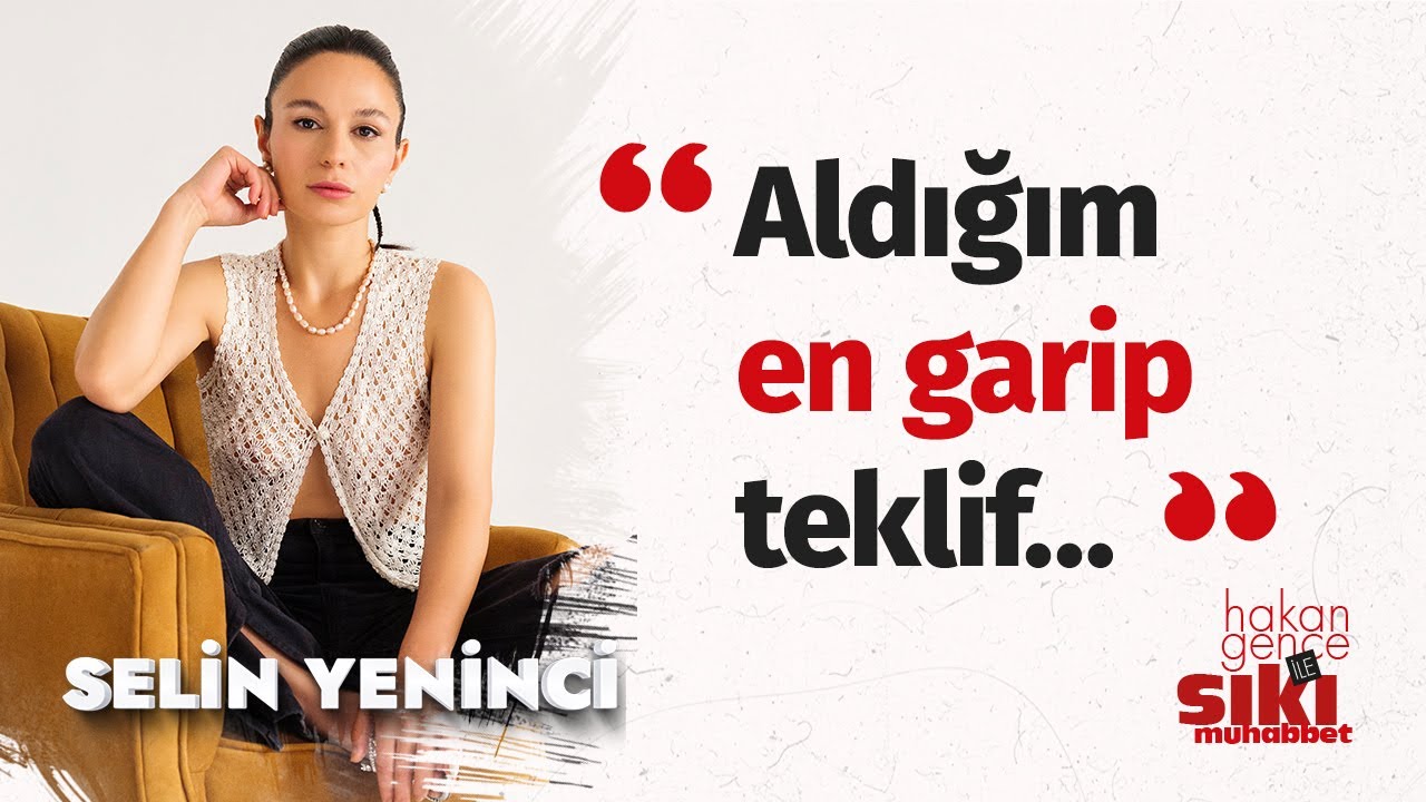Selin Yeninci: Gözünün içine baka baka bardağının içine tükürdüm! | Hakan Gence ile Sıkı Muhabbet
