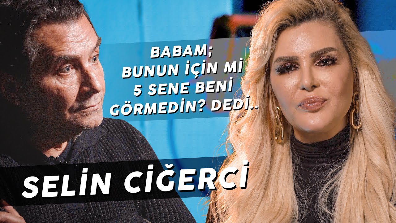 SELİN CİĞERCİ'DEN ŞOK İTİRAFLAR 