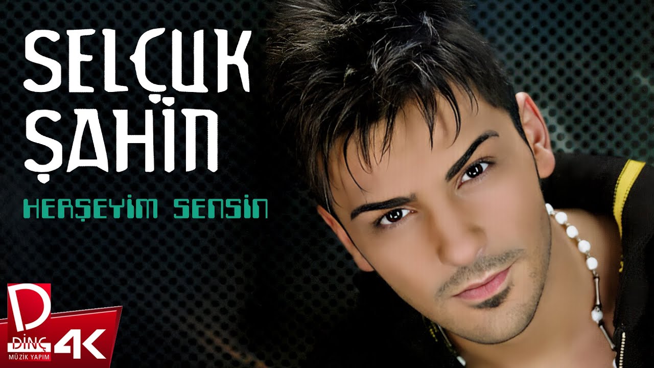 Selçuk Şahin - Herşeyim Sensin