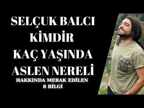 Selçuk Balcı Kimdir Kaç Yaşında Aslen Nereli