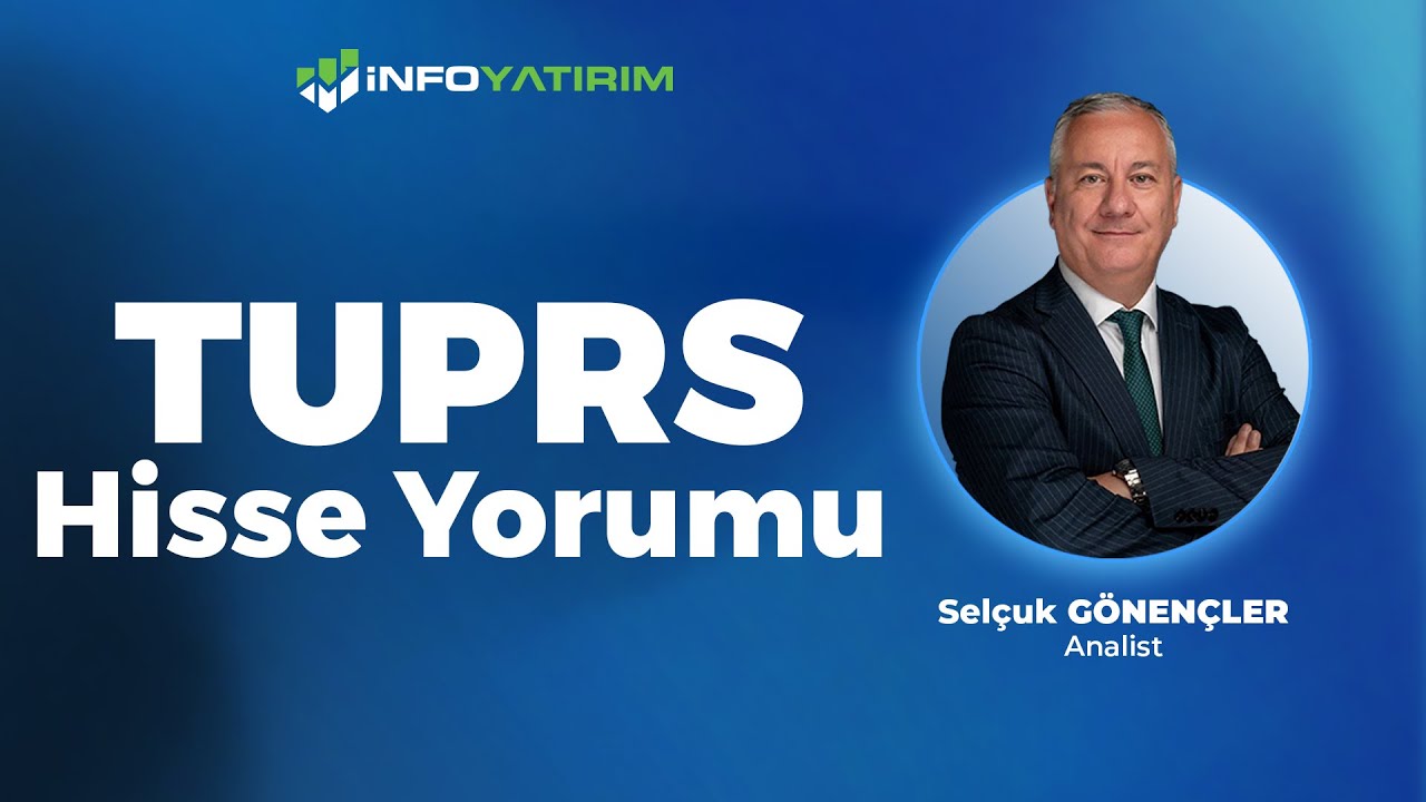 Selçuk Gönençler'den TUPRS Hisse Yorumu 19 Haziran 2025  | İnfo Yatırım