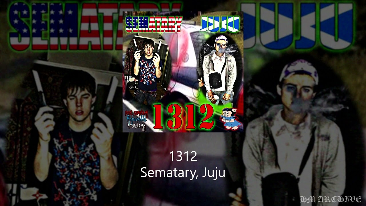 SEMATARY & JUJU - 1312
