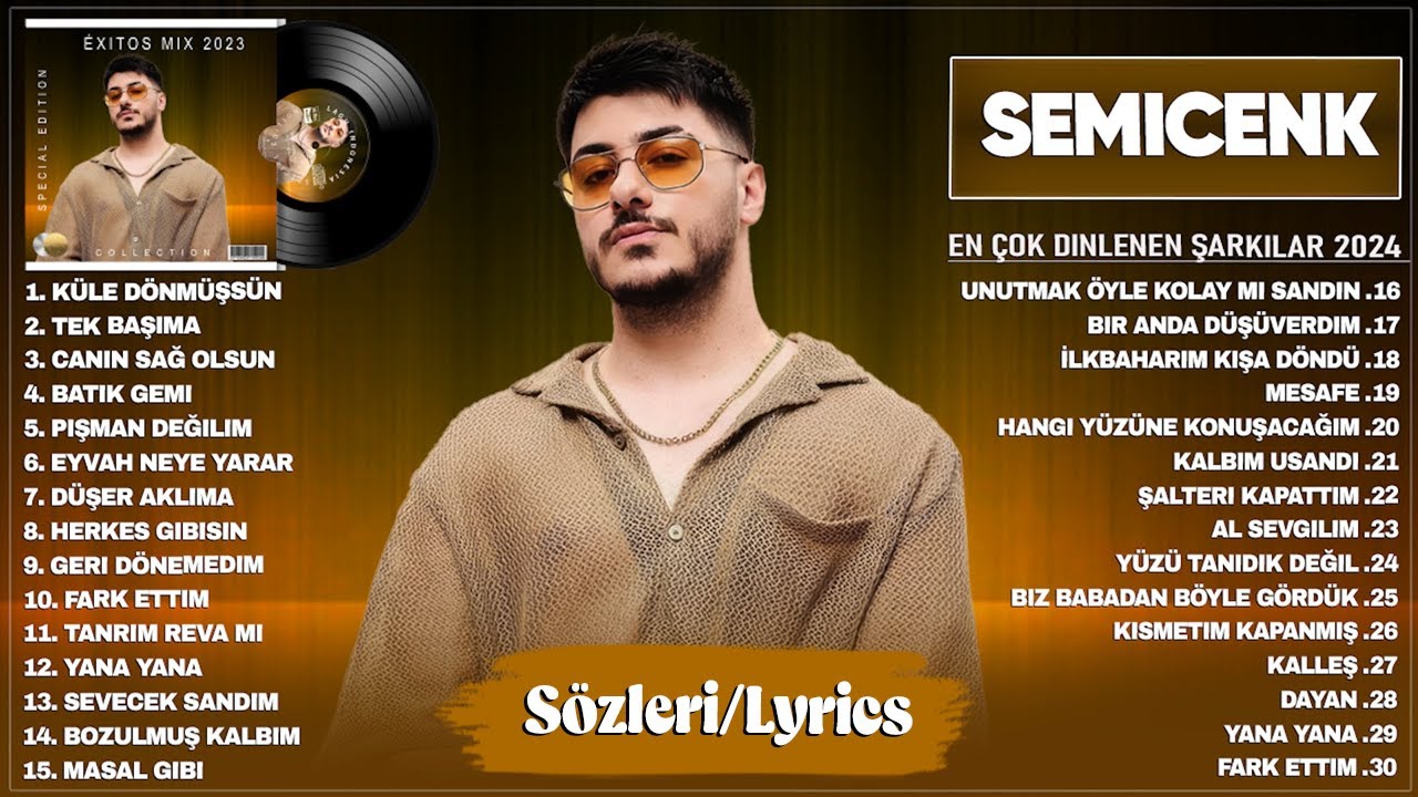 Semicenk En iyi şarkılar 2024 (Sözleri) - En çok Dinlenen Şarkılar 2024 - En Yeni Hit Şarkılar 2024