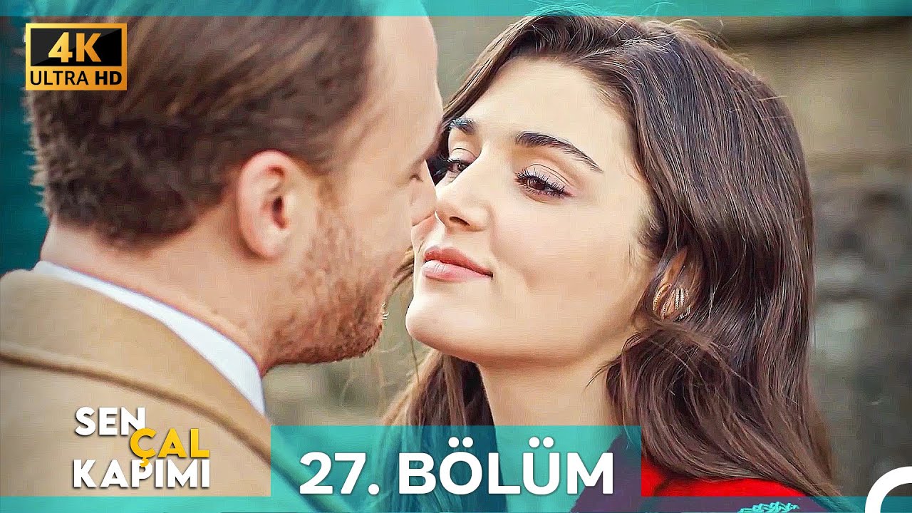 Sen Çal Kapımı 27. Bölüm (4K)
