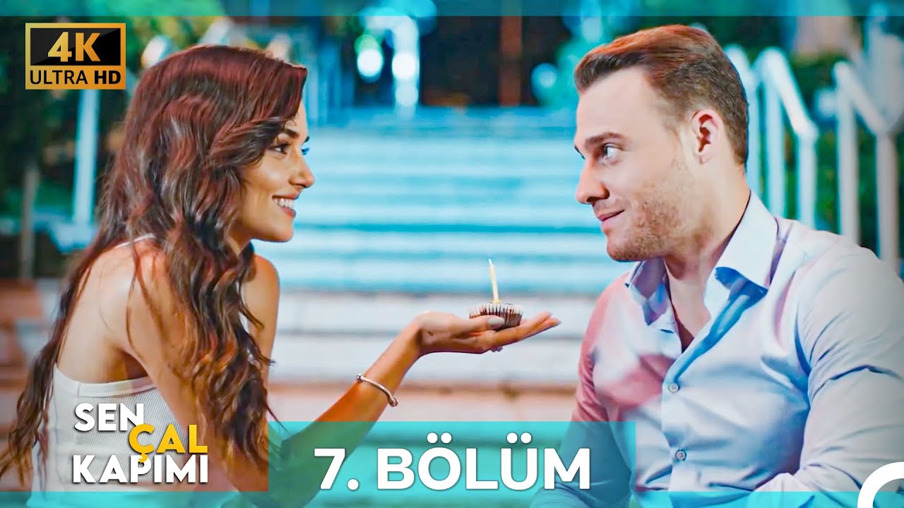 Sen Çal Kapımı 7. Bölüm (4K)