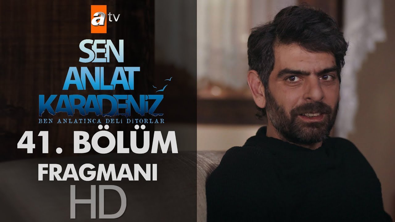 Sen Anlat Karadeniz 41. Bölüm Fragmanı