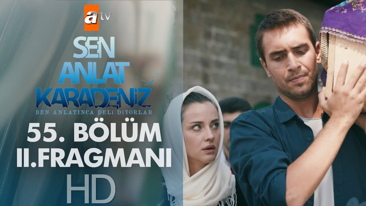 Sen Anlat Karadeniz 55. Bölüm 2. Fragmanı