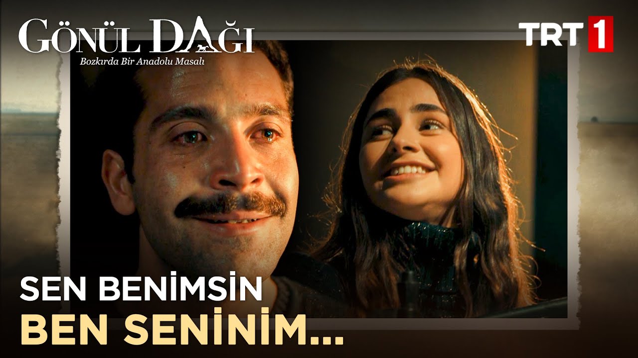 Sen Benimsin Ben Seninim - Gönül Dağı 9. Bölüm