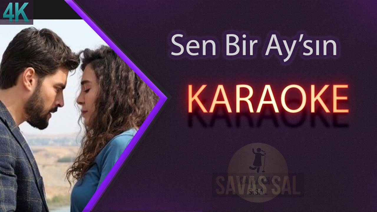 Sen Bir Aysın (KARAOKE)