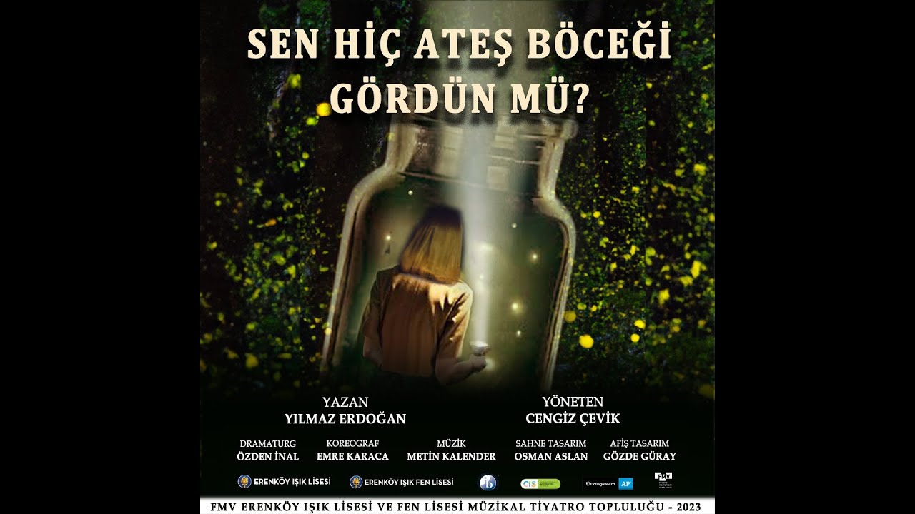 SEN HİÇ ATEŞ BÖCEĞİ GÖRDÜN MÜ? / 2023 (FMV ERENKÖY IŞIK OKULLARI)