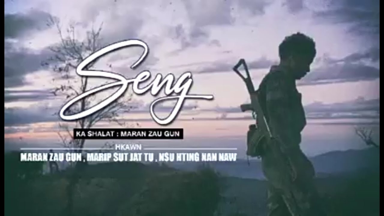Seng  ( Kachin Song ) - Maran Zau Gun + Marip Sut Jat Tu + Nau Hting Nan Naw