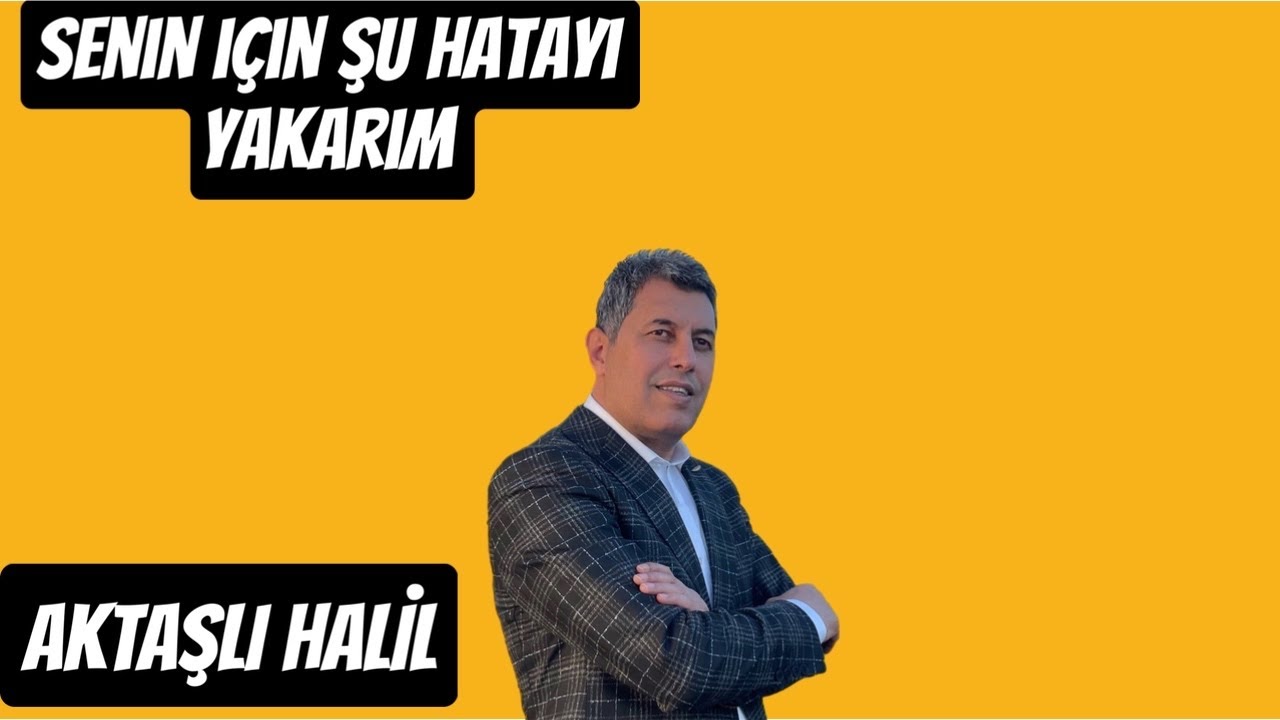 🌴SENİN İÇİN ŞU HATAYI YAKARIMM 🌴AKTAŞLI HALİL🌴(söz:sevai hislisoy müzik Enver Yılmaz