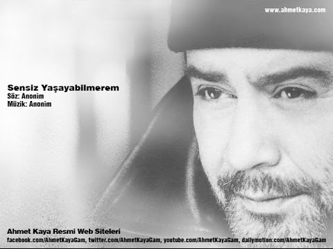 Sensiz Yaşayabilmerem (Ahmet Kaya)