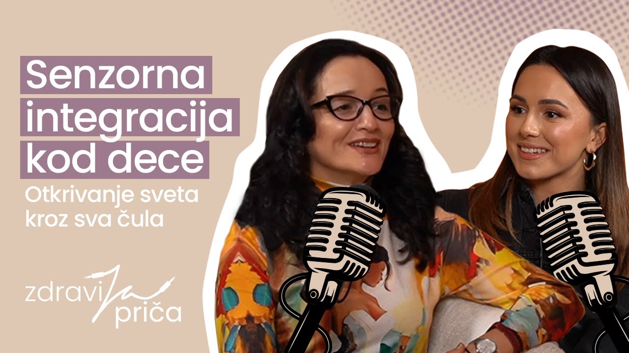 Senzorna integracija kod dece I Zdravija Priča - EP01 I Marija Kostić