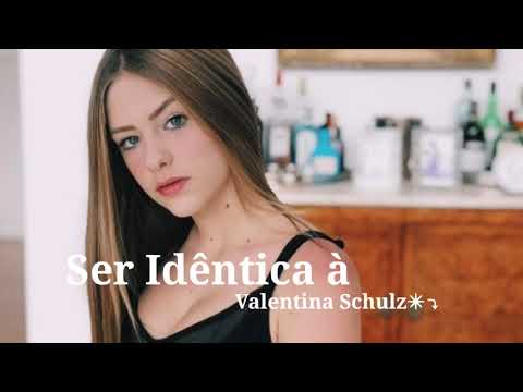 Ser Idêntica à Valentina Schulz✴⤵