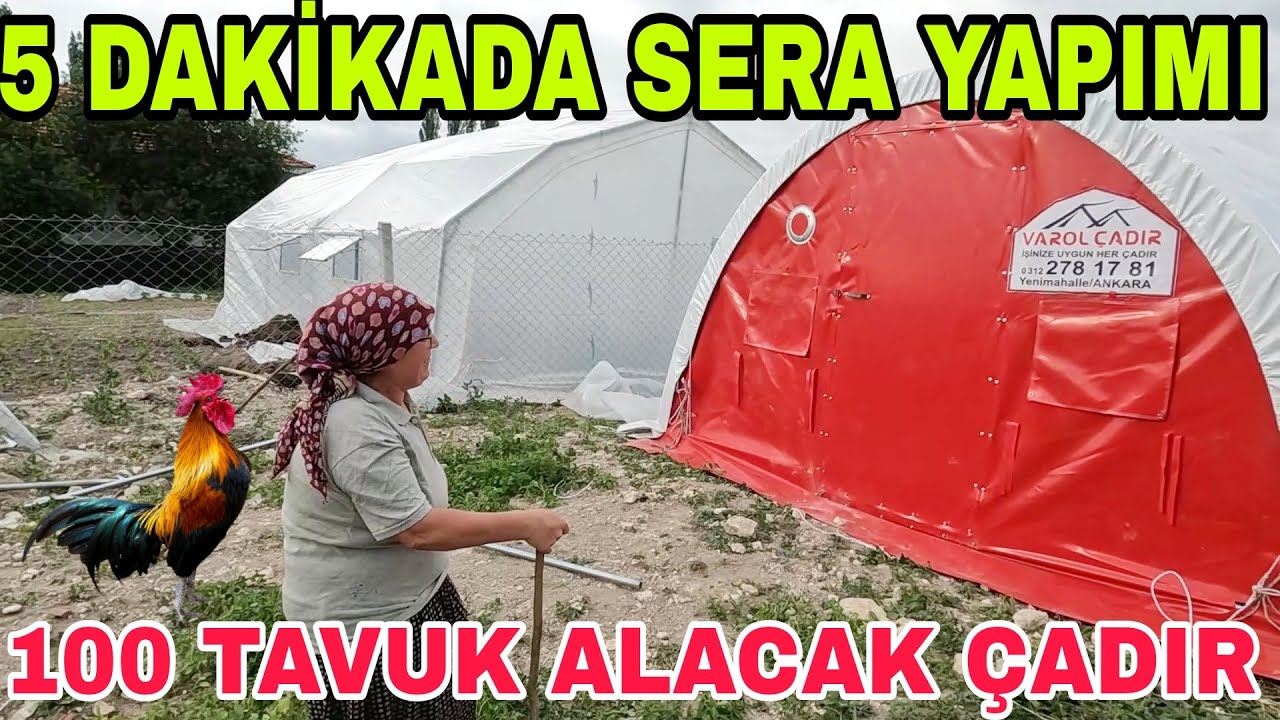 SERA VE TAVUK ÇADIRI GELDİ~5 DAKİKADA MONTAJ~100 TAVUKLUK ÇADIR