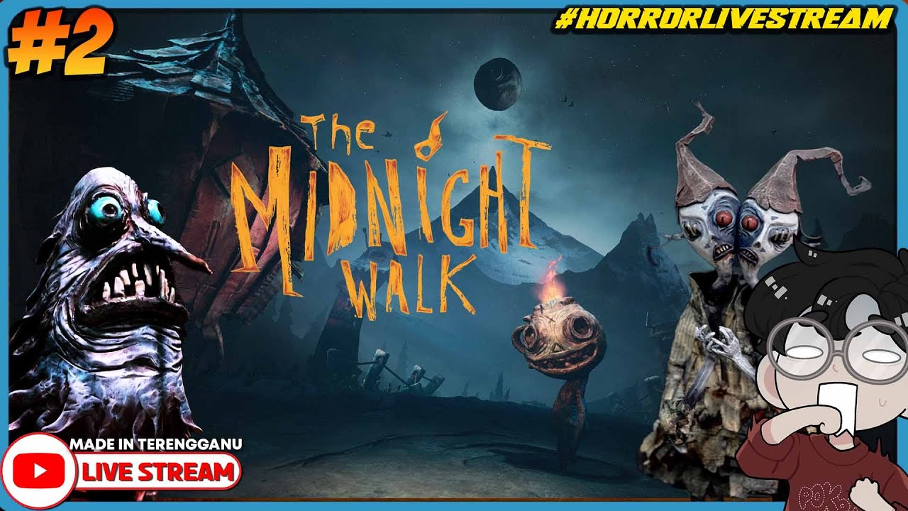*SERAM!!* SELAMAT TINGGAL POTBOY! ||🔴 The Midnight Walk #FINAL (Malaysia) #HorrorLivestream