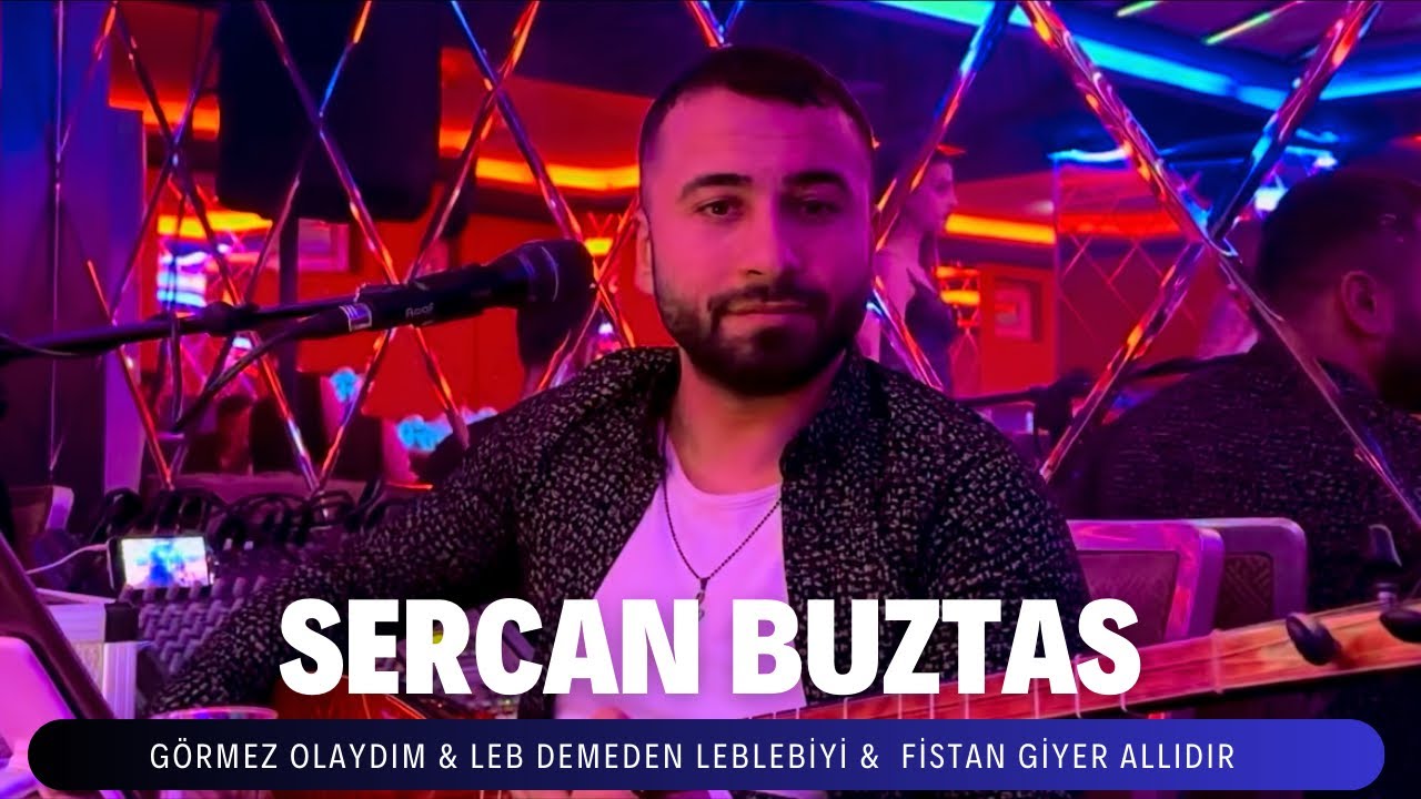 SERCAN BUZTAŞ || Görmez Olaydım & Leb Demeden Leblebiyi & Fistan Giyer Allıdır(Ankara Oyun Havaları)