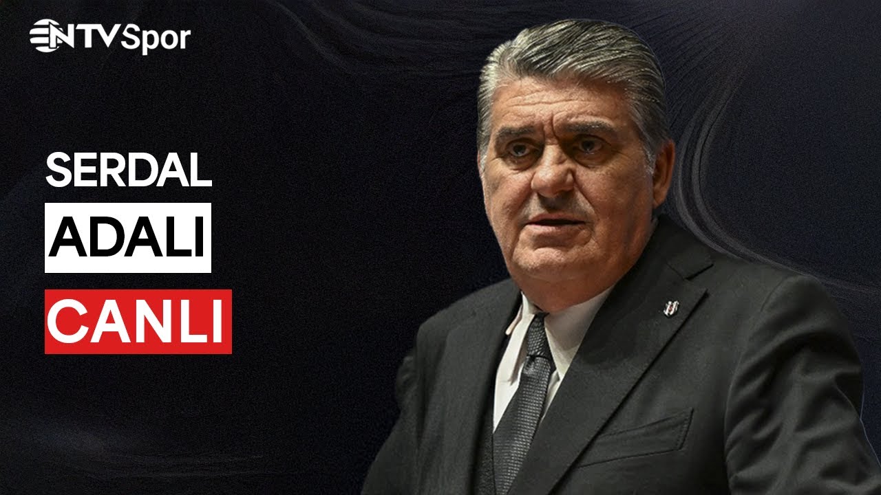 Serdal Adalı'nın Basın Toplantısı | Beşiktaş'ta Transfer Planı, Muhalefete Mesaj, Mali Tablo