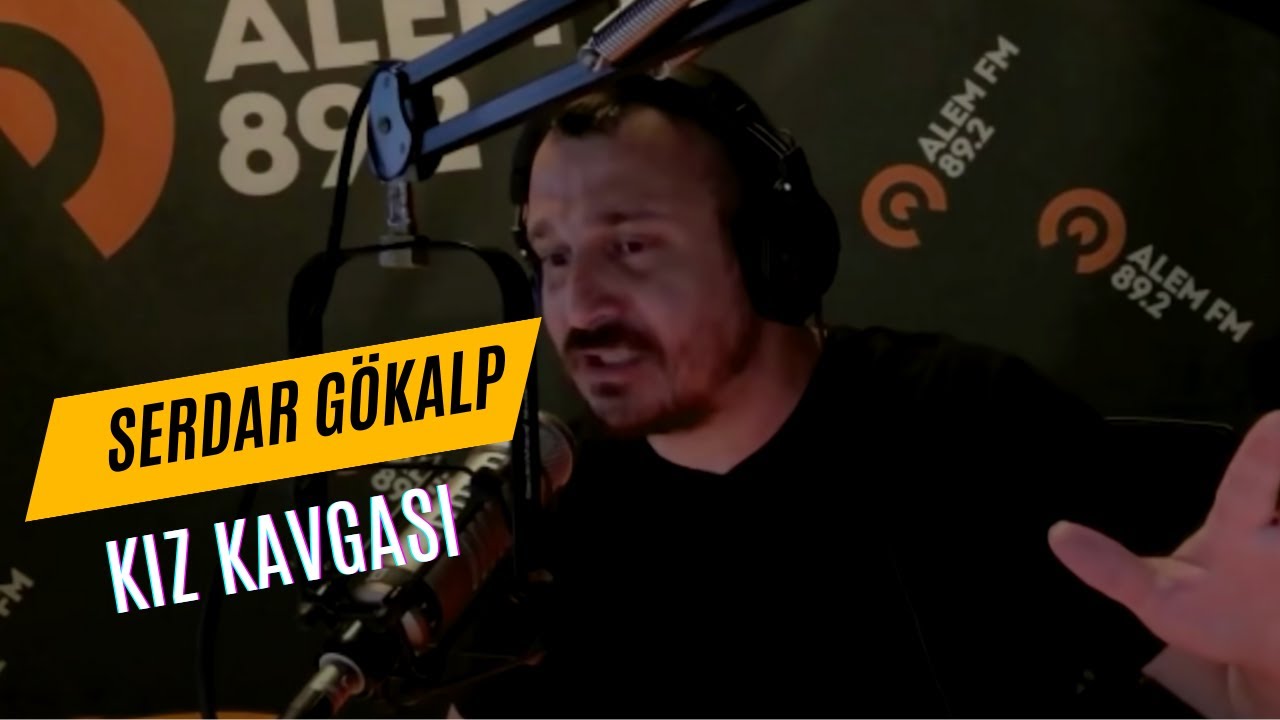 Serdar Gökalp - Kız Kavgası