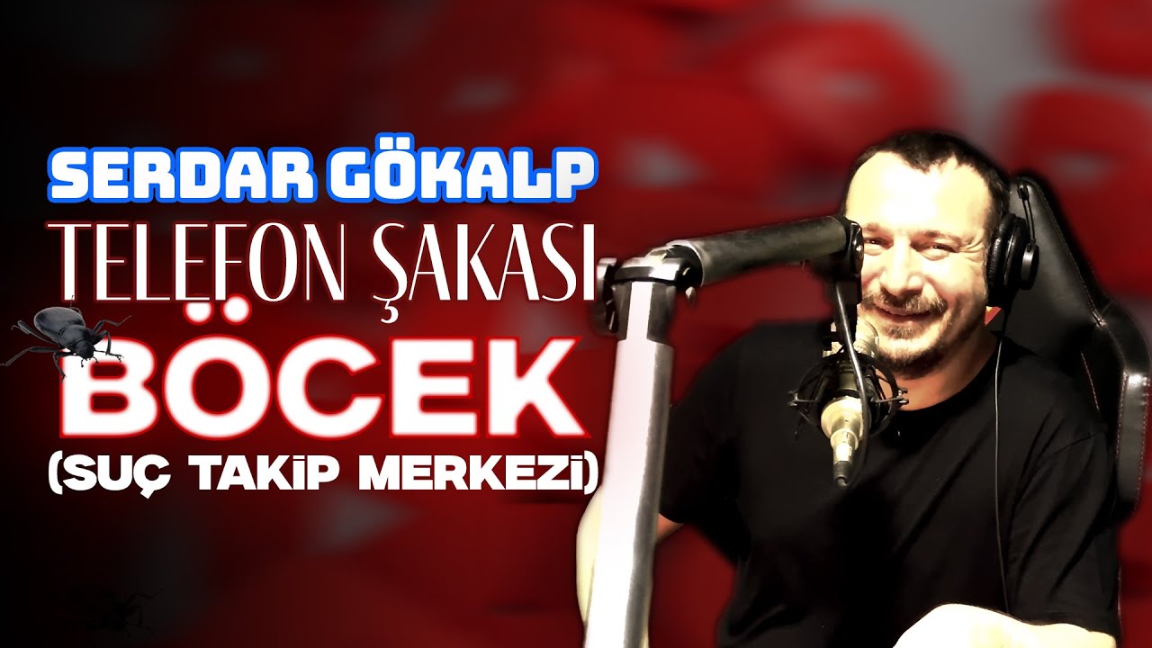 Serdar Gökalp - Telefon Şakası - BÖCEK (SUÇ TAKİP MERKEZİ)