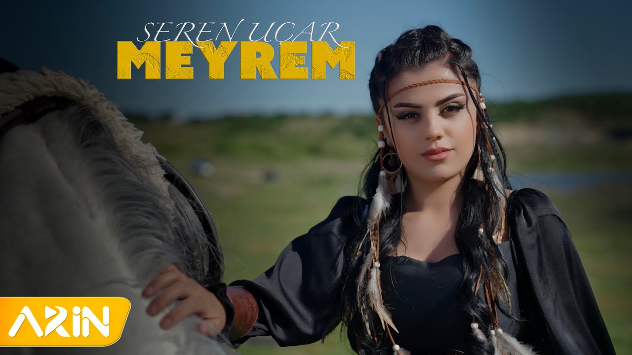 Seren Uçar - Meyrem ( New Clip )