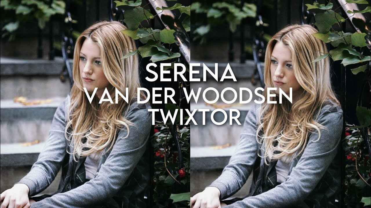 Serena van der woodsen twixtor
